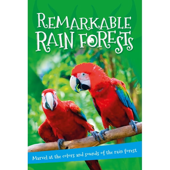 It's All About...: It's All About... Remarkable Rain Forests: Everything You Want to Know about the World's Rainforest Regions in One Amazing Book (Paperback)