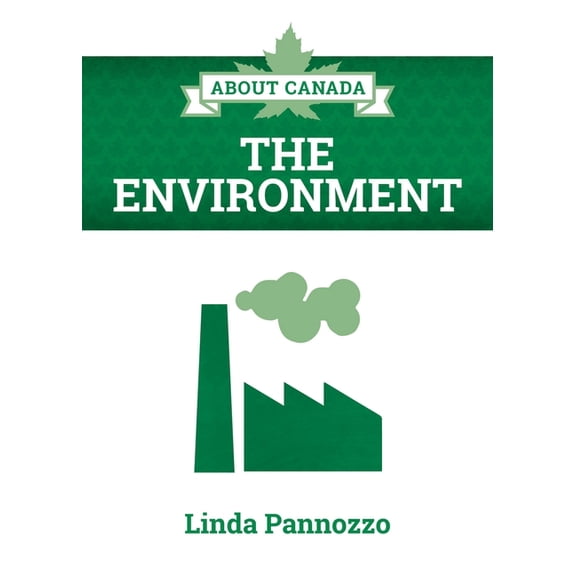 About Canada About Canada: The Environment, (Paperback)