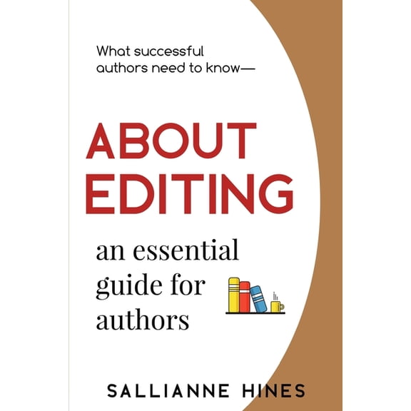 About Editing: an essential guide for authors, (Paperback)