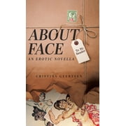 About Face An Erotic Novella Hardcover
