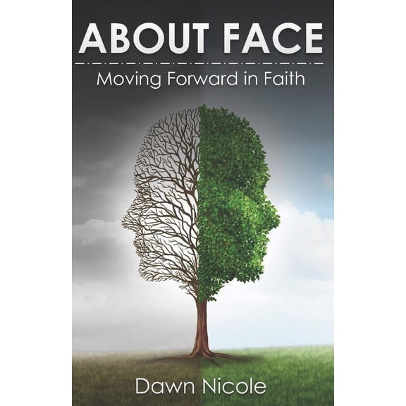 About Face: Moving Forward in Faith (Paperback)