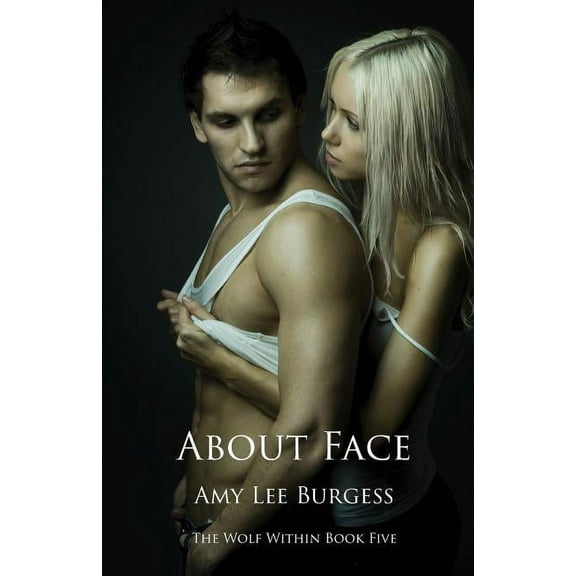 About Face (Paperback) by Amy Lee Burgess