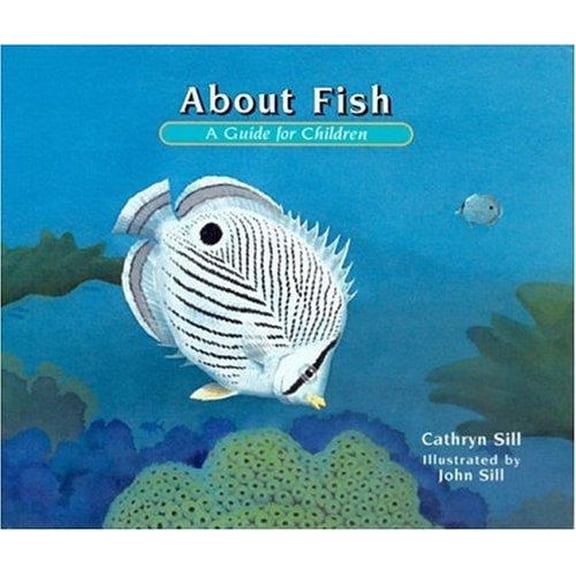 Pre-Owned About Fish: A Guide for Children (Hardcover) 1561452564 9781561452569
