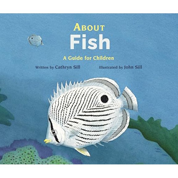 Pre-Owned About Fish: A Guide for Children (Educational Science Book for Stem Learning) (Paperback) 1561459887 9781561459889