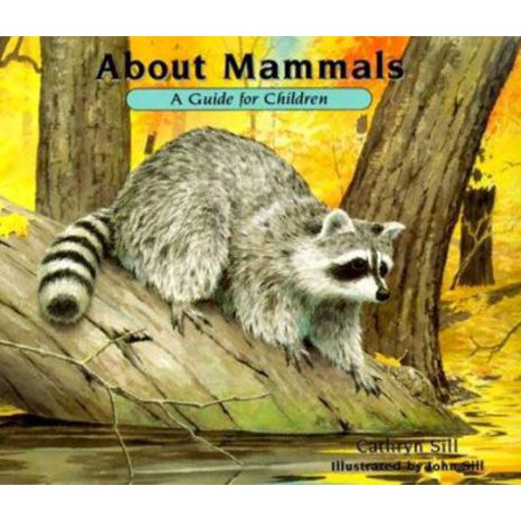 Pre-Owned About Mammals: A Guide for Children (The About Series) (Paperback) 1561451746 9781561451746