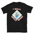 thumbnail image 1 of About Mines Unisex T-Shirt, 1 of 2