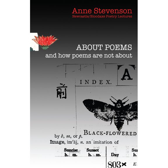 About Poems and How Poems Are Not about: Newcastle/Bloodaxe Poetry Lectures (Paperback)