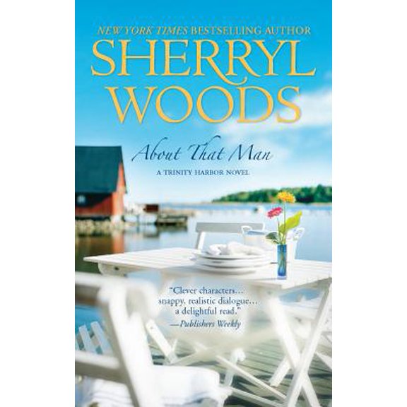 Pre-Owned About That Man (A Trinity Harbor Novel, 1) (Unknown) 0778327302 9780778327301
