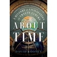 thumbnail image 1 of Pre-Owned About Time: A History of Civilization in Twelve Clocks (Paperback) 1324021950 9781324021957, 1 of 1