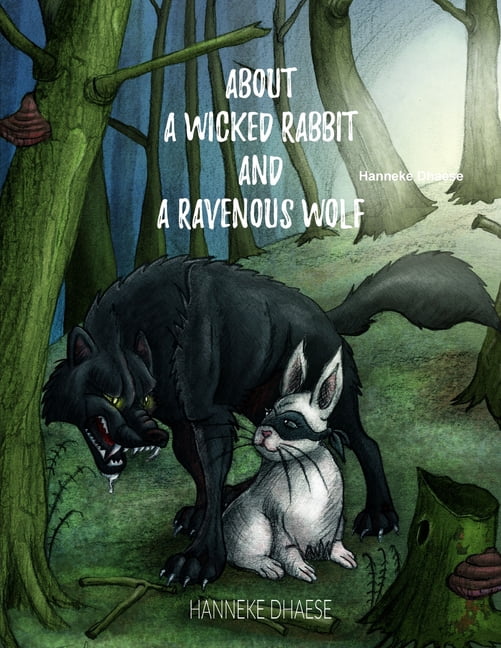 About a wicked rabbit and a ravenous wolf, (Paperback) - Walmart.com