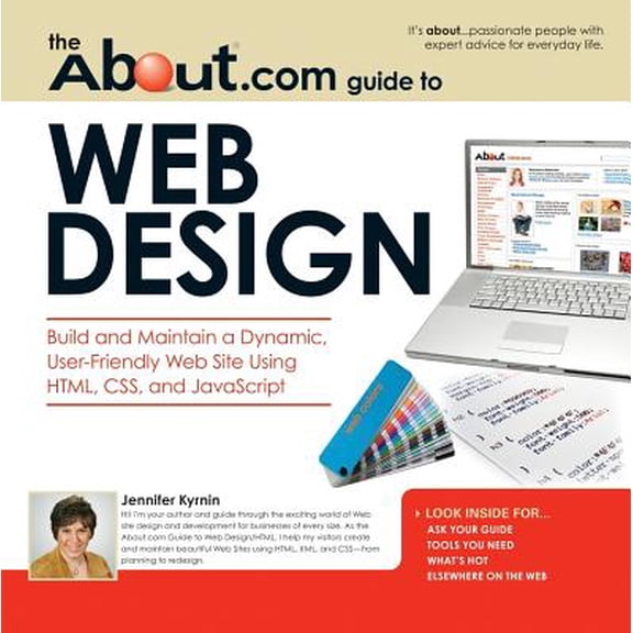 Pre-Owned About.com Guides: The About.com Guide to Web Design : Build and Maintain a Dynamic, User-Friendly Web Site Using HTML, CSS and JavaScript (Paperback)