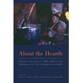 thumbnail image 1 of About the Hearth: Prespectives on the Home, Hearth and Household in the Circumpolar North, (Paperback), 1 of 1