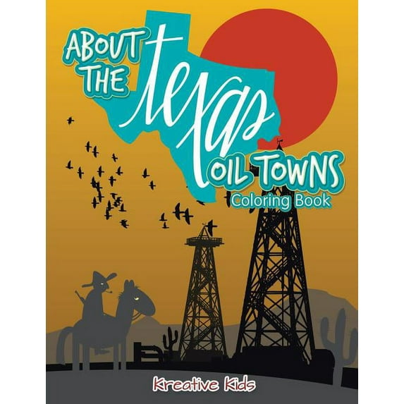 About the Texas Oil Towns Coloring Book, (Paperback)