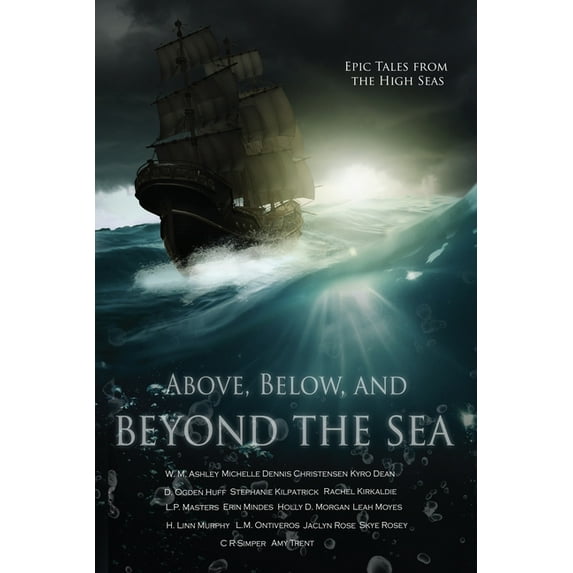 Above, Below, and Beyond the Sea, (Paperback)