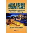 thumbnail image 1 of Above Ground Storage Tanks: Practical Guide to Construction, Inspection, and Testing, (Hardcover), 1 of 1