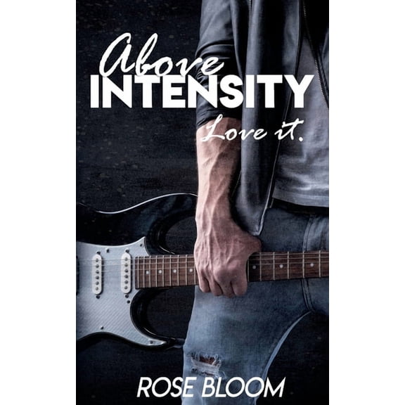 Above Intensity: Above Intensity: Love it. (Paperback)