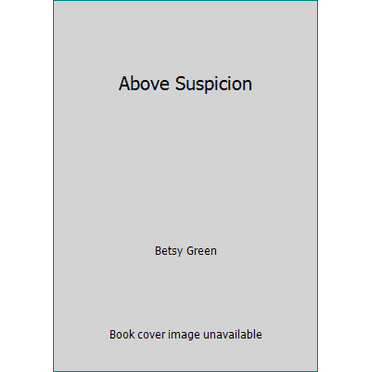 Pre-Owned Above Suspicion (Paperback) 1591563100 9781591563105