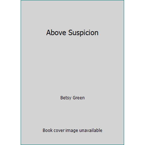 Pre-Owned Above Suspicion (Paperback) 1591563100 9781591563105