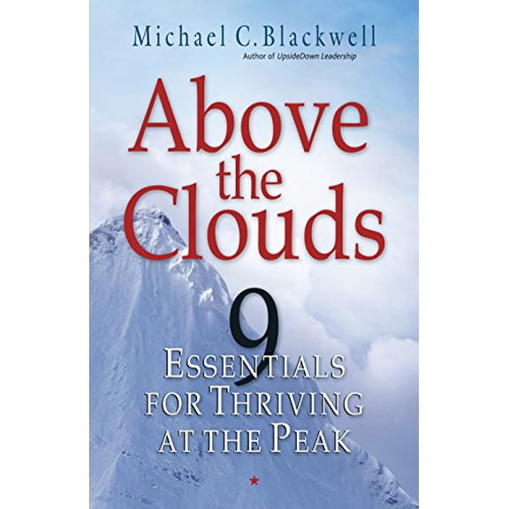 Pre-Owned Above the Clouds: 9 Essentials for Thriving at the Peak Paperback