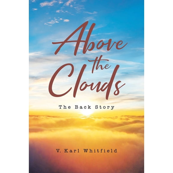 Above the Clouds: The Back Story, (Paperback)