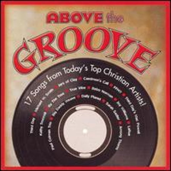 Pre-Owned Above the Groove: 17 Songs by Today's Top Christian Artists (CD 0083061069926) by Various Artists