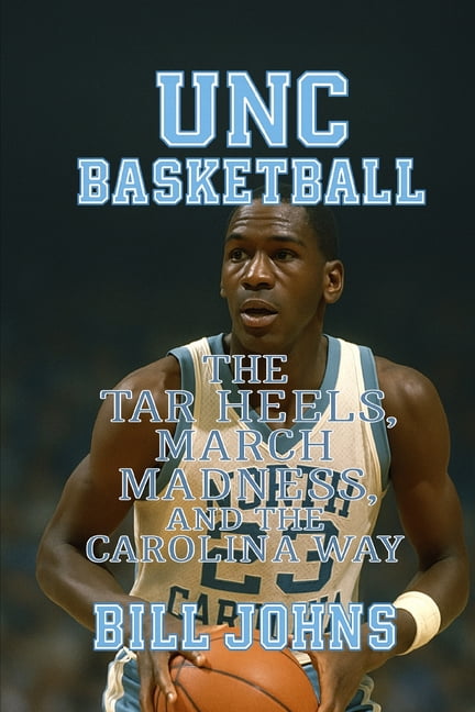 Above the Rim UNC Basketball: The Tar Heels, March Madness, and the Carolina Way, (Paperback)