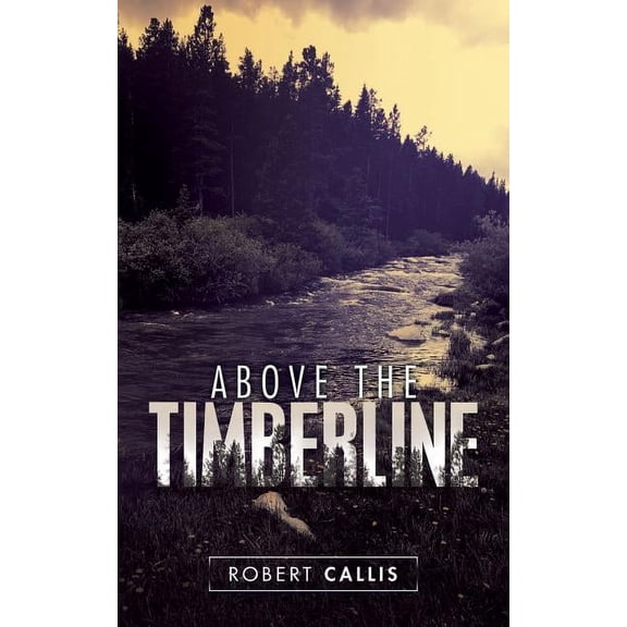 Above the Timberline, (Paperback)