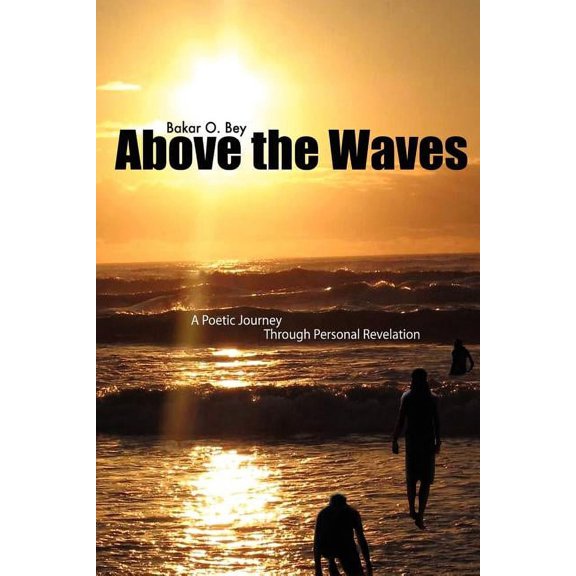 Above the Waves: A Poetic Journey Through Personal Revelation (Paperback)