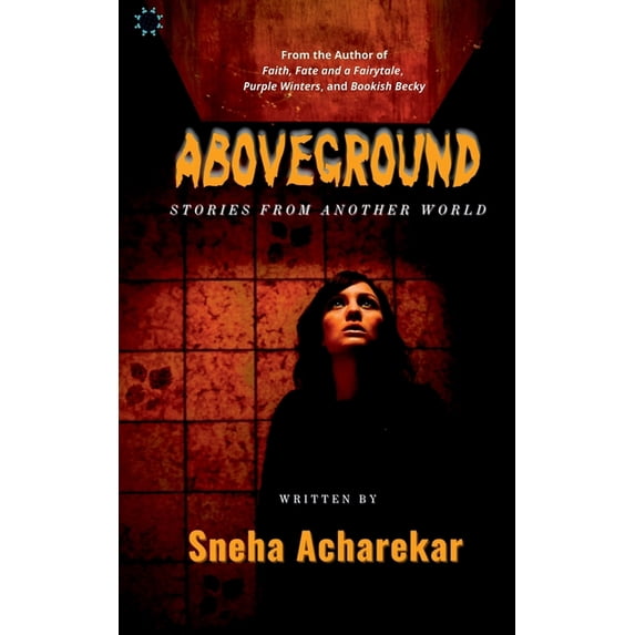 Aboveground: Stories from another world, (Paperback)