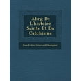 thumbnail image 1 of Abr G de L'Histoire Sainte Et Du Cat Chisme (Paperback), 1 of 1