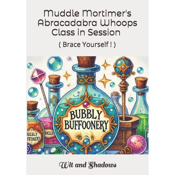 Abracadabra Whoops Class in Session ( Brace Yourself! ), (Paperback)
