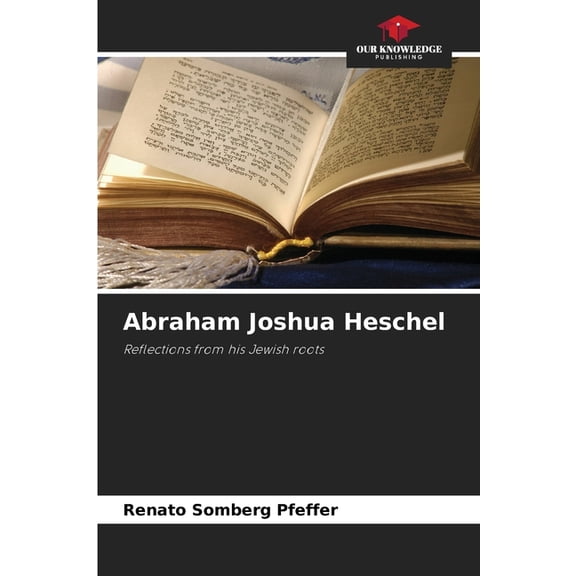 Abraham Joshua Heschel, (Paperback)