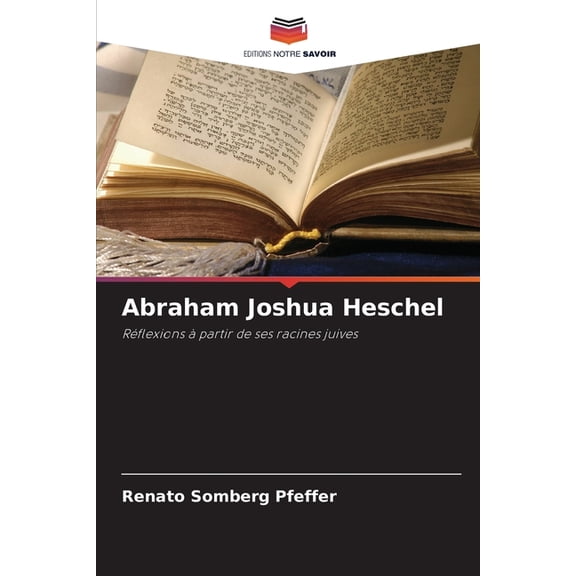 Abraham Joshua Heschel, (Paperback)