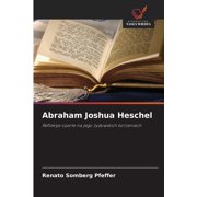 Abraham Joshua Heschel, Paperback