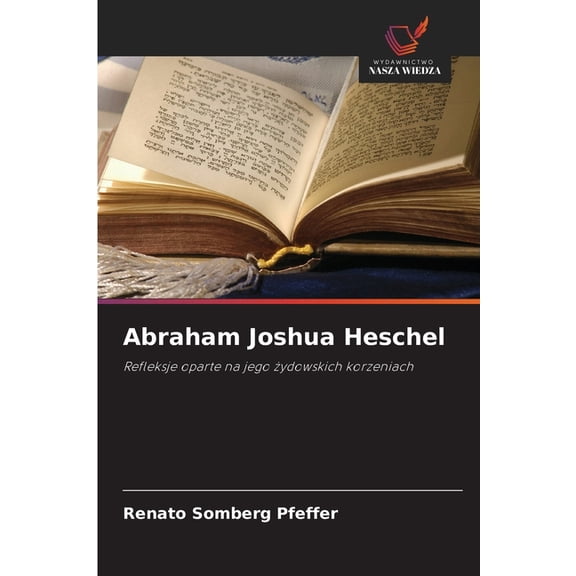Abraham Joshua Heschel, (Paperback)