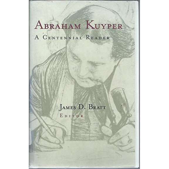 Pre-Owned Abraham Kuyper: A Centennial Reader Paperback