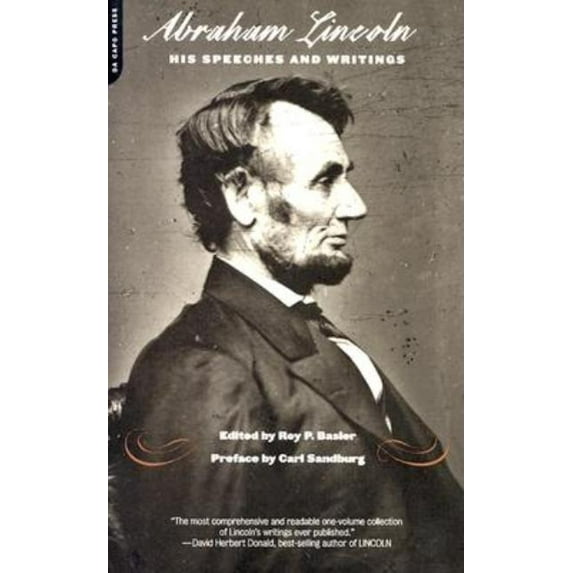 Abraham Lincoln, His Speeches and Writings, (Paperback)