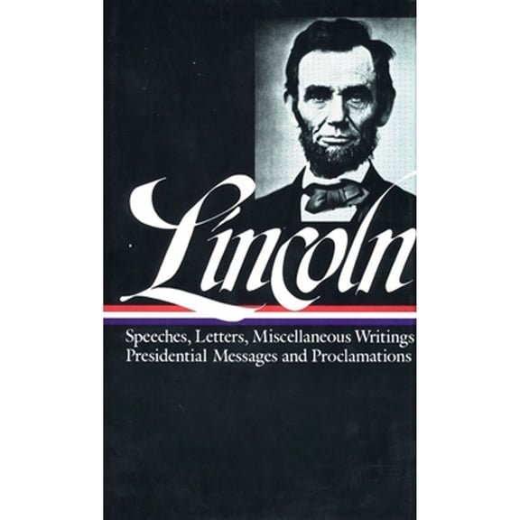 Pre-Owned Abraham Lincoln: Speeches and Writings Vol. 2 1859-1865 (Loa #46) (Hardcover) 0940450631 9780940450639