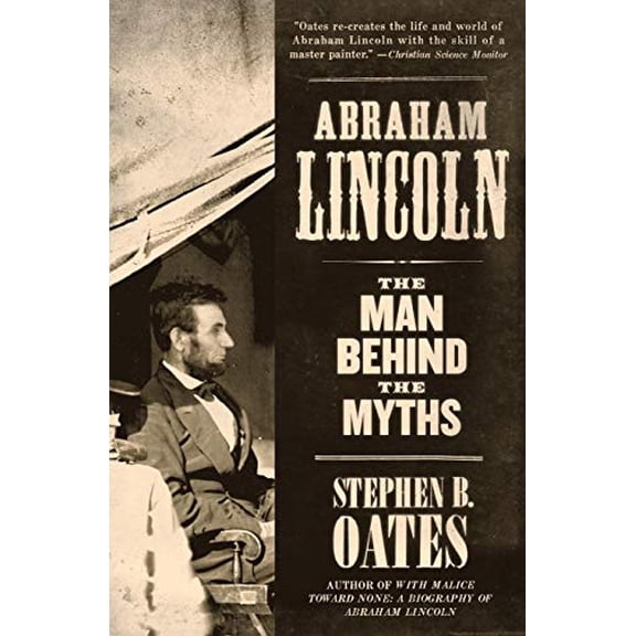 Pre-Owned Abraham Lincoln: The Man Behind the Myths (Paperback) 0060924721 9780060924720