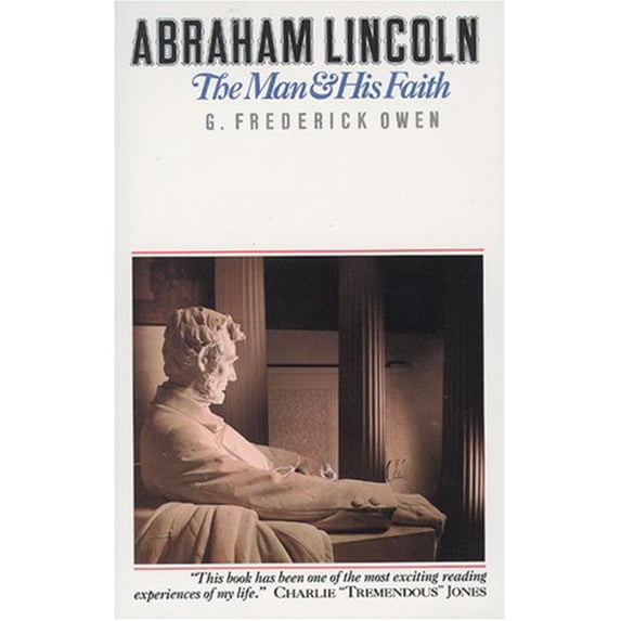 Pre-Owned Abraham Lincoln: The Man & His Faith (Paperback) 0842300007 9780842300001
