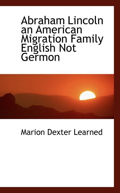 Abraham Lincoln an American Migration Family English Not Germon (Paperback)
