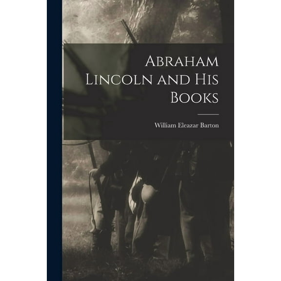 Abraham Lincoln and His Books (Paperback)