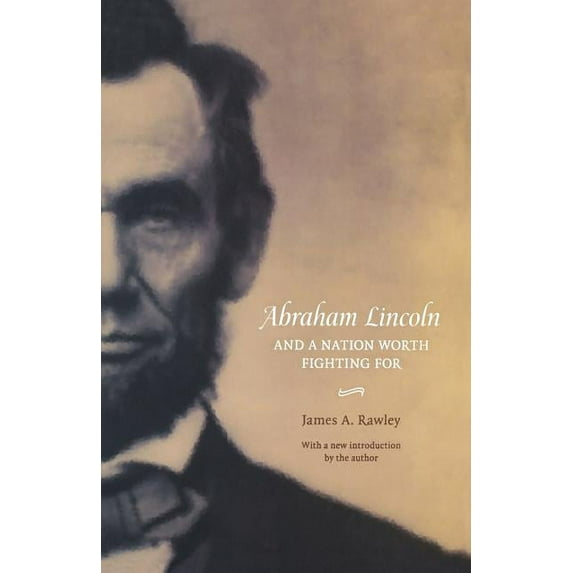 Abraham Lincoln and a Nation Worth Fighting For (Paperback)