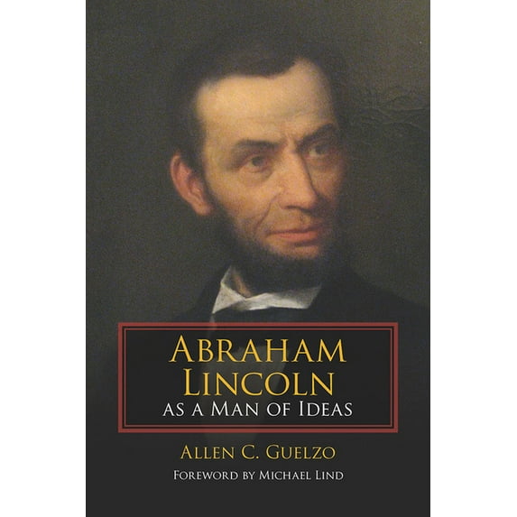 Abraham Lincoln as a Man of Ideas (Paperback)