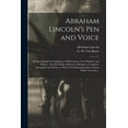 thumbnail image 1 of Abraham Lincoln's Pen and Voice: Being a Complete Compilation of His Letters, Civil, Politival, and Military, Also His P, (Paperback), 1 of 1