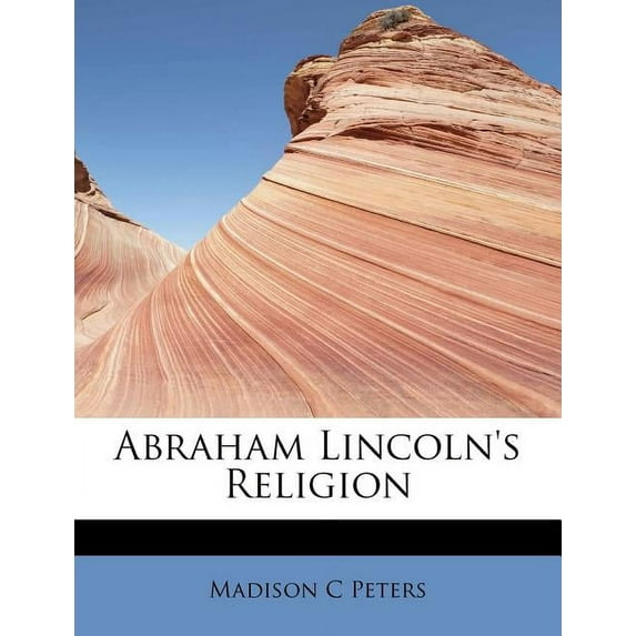 Abraham Lincoln's Religion (Paperback)