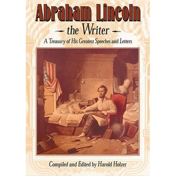 Pre-Owned Abraham Lincoln, the Writer (Hardcover) 1563977729 9781563977725