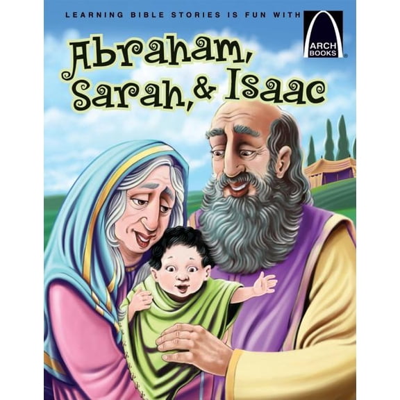 Abraham, Sarah, and Isaac - Arch Books, (Paperback)