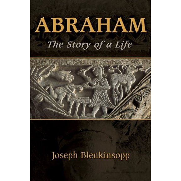 Abraham: The Story of a Life, (Paperback)