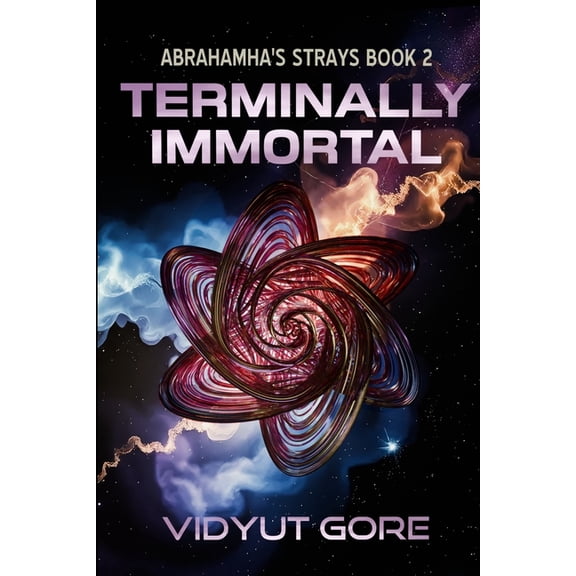 Abrahamha's Strays: A Futuristic Sc Terminally Immortal: What if you couldn't trust your mind?, Book 2, (Paperback)